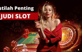 Istilah Penting Judi Slot